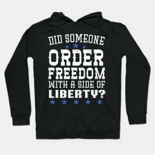 Did Someone Order Freedom With A Side Of Liberty Hoodie